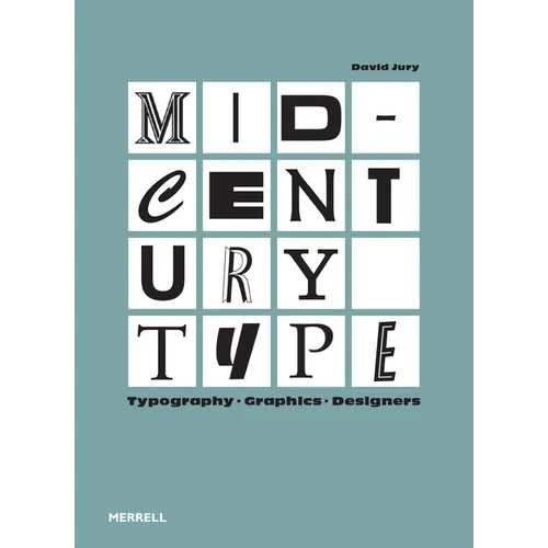 Mid-Century Type: Typography, Graphics, Designers