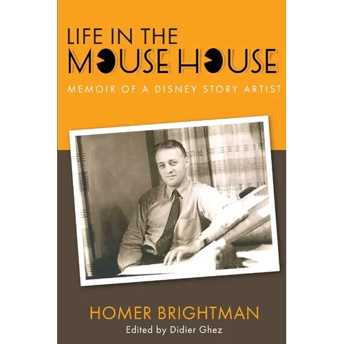 Life in the Mouse House: Memoir of a Disney Story Artist