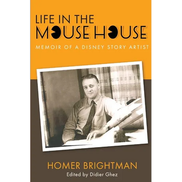 Life in the Mouse House: Memoir of a Disney Story Artist