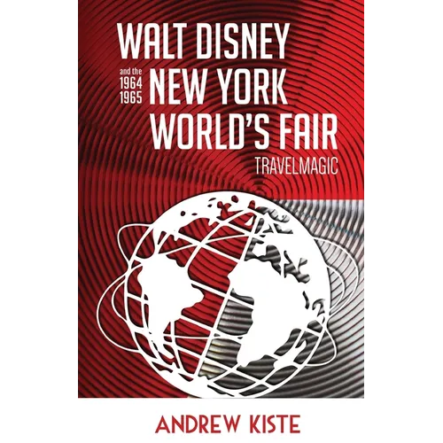 Walt Disney and the 1964-1965 New York World's Fair: TravelMagic