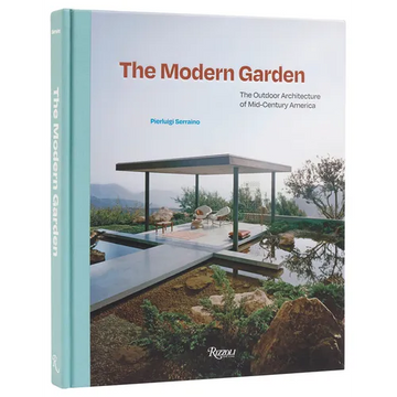 The Modern Garden: The Outdoor Architecture of Mid-Century America