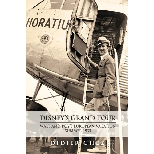 Disney's Grand Tour: Walt and Roy's European Vacation, Summer 1935