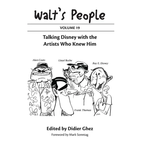 Walt's People: Volume 19: Talking Disney with the Artists Who Knew Him