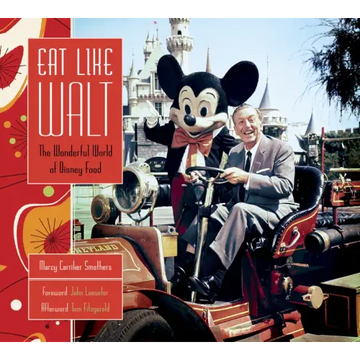 Eat Like Walt: The Wonderful World of Disney Food