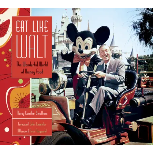 Eat Like Walt: The Wonderful World of Disney Food