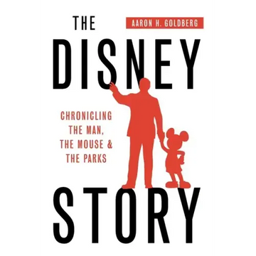 The Disney Story: Chronicling the Man, the Mouse, and the Parks