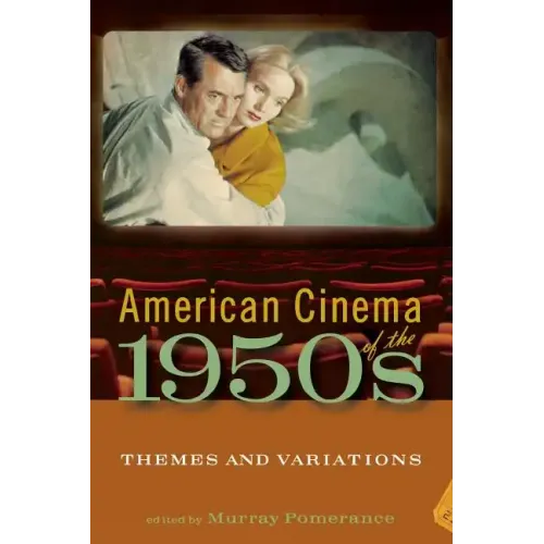 American Cinema of the 1950s: Themes and Variations