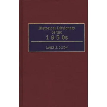 Historical Dictionary of the 1950s