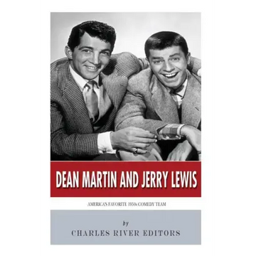 Dean Martin & Jerry Lewis: America's Favorite 1950s Comedy Team