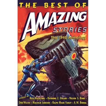 The Best of Amazing Stories: The 1940 Anthology: Special Retro-Hugo Edition