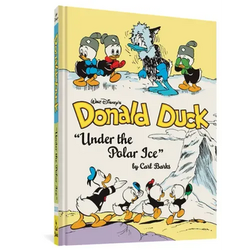 Walt Disney's Donald Duck Under the Polar Ice: The Complete Carl Barks Disney Library Vol. 23