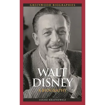 Walt Disney: A Biography