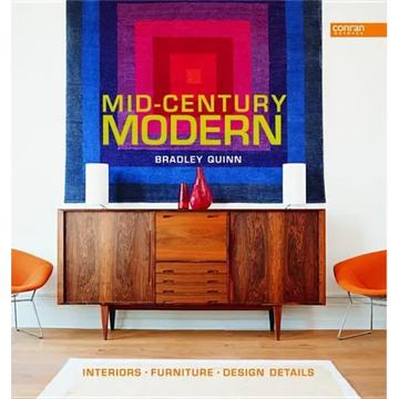 Mid-Century Modern: Interiors, Furniture, Design Details