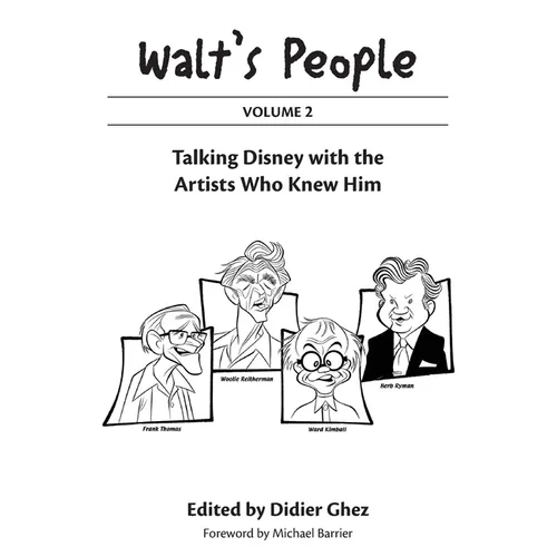 Walt's People: Volume 2: Talking Disney with the Artists Who Knew Him