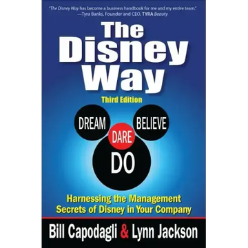 The Disney Way: Harnessing the Management Secrets of Disney in Your Company, Third Edition