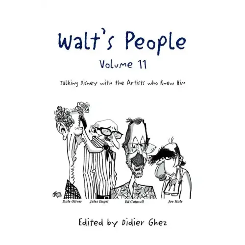 Walt's People - Volume 11: Talking Disney with the Artists who Knew Him