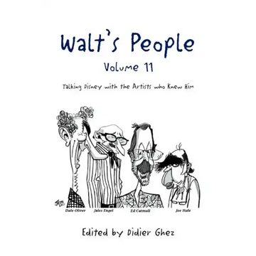 Walt's People - Volume 11: Talking Disney with the Artists who Knew Him