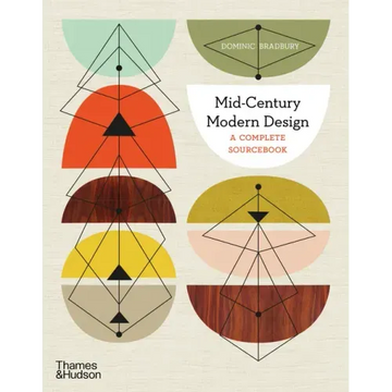 Mid-Century Modern Design: A Complete Sourcebook