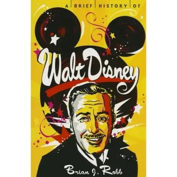 A Brief History of Walt Disney