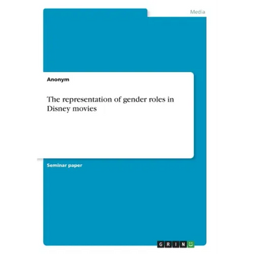 The representation of gender roles in Disney movies