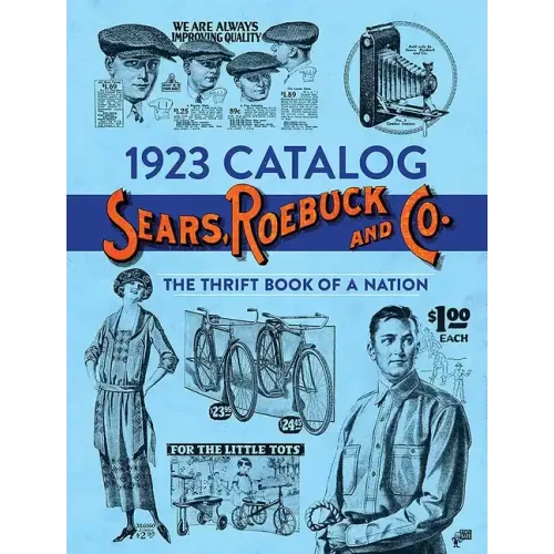 1923 Catalog Sears, Roebuck and Co.: The Thrift Book of a Nation