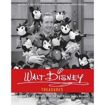 Walt Disney Treasures: Personal Art and Artifacts from the Walt Disney Family Museum