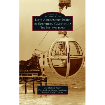 Lost Amusement Parks of Southern California: The Postwar Years